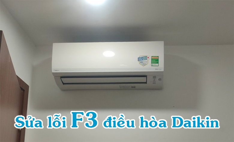 Điều hòa Daikin báo lỗi F3