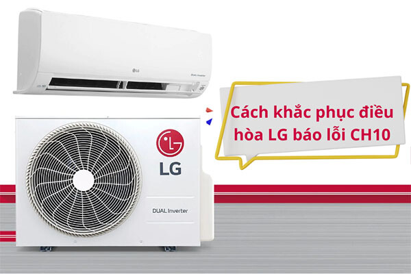 Điều hòa LG báo lỗi Ch10